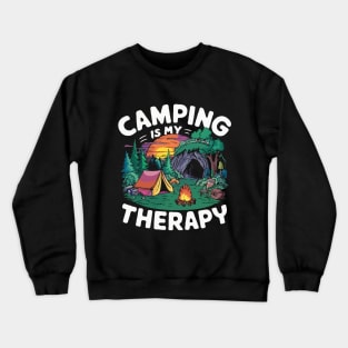 Camping is My Therapy. Funny Camping Crewneck Sweatshirt